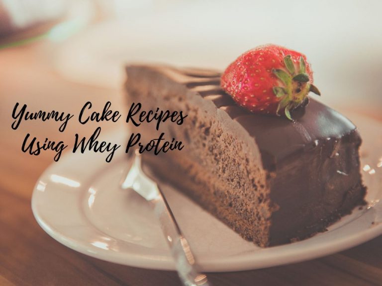 Yummy Cake Recipes Using Whey Protein