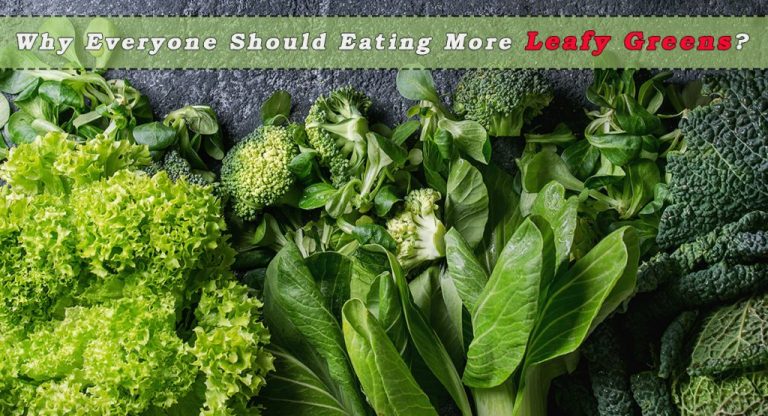 Why Should Everyone be Eating More Leafy Greens?