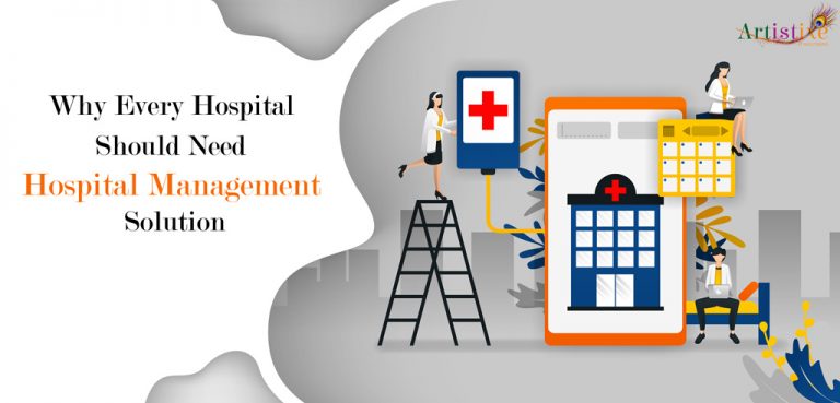Why Every Hospital Should Need Hospital Management Solution