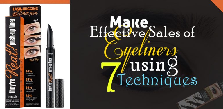 Make Effective Sales of Eyeliners using 7 Techniques
