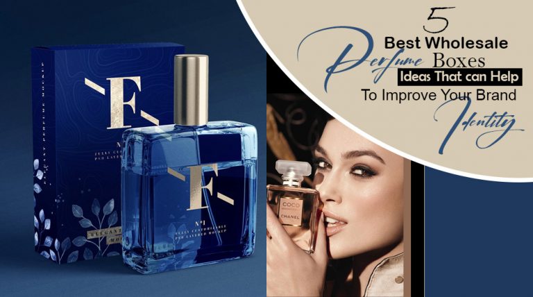 5 best wholesale perfume boxes ideas that can help to improve your brand identity