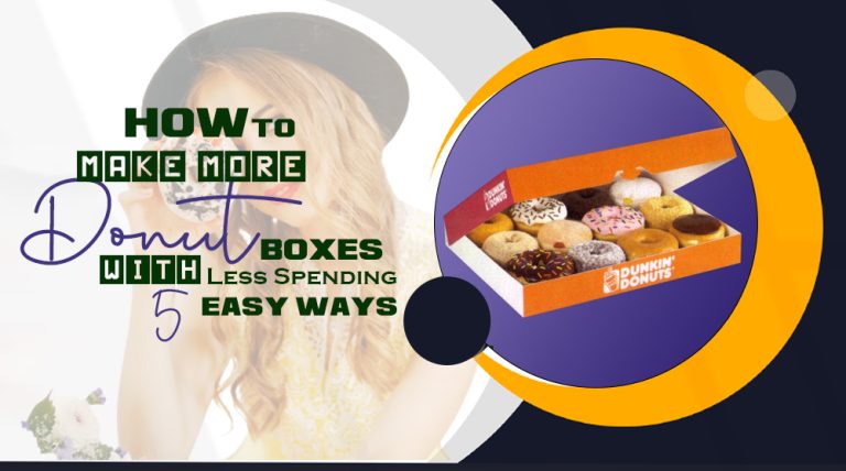 How to make more donut boxes with less spending? 5 easy ways