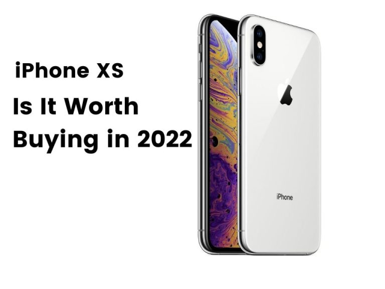 Is It Worth Buying iPhone XS in 2022?
