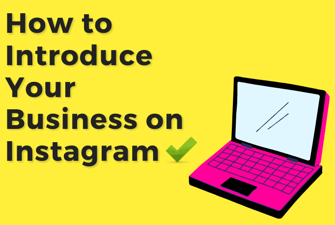 Steps to Start Your Business on Instagram