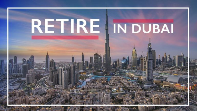 The Ultimate Guide to Dubai Retirement Visa