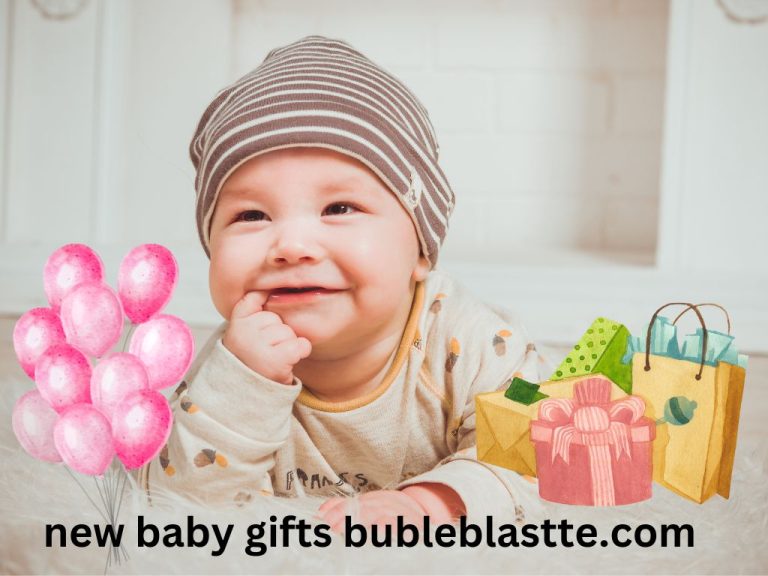 New baby gifts bubleblastte.com: Tips to buy gifts for a new baby