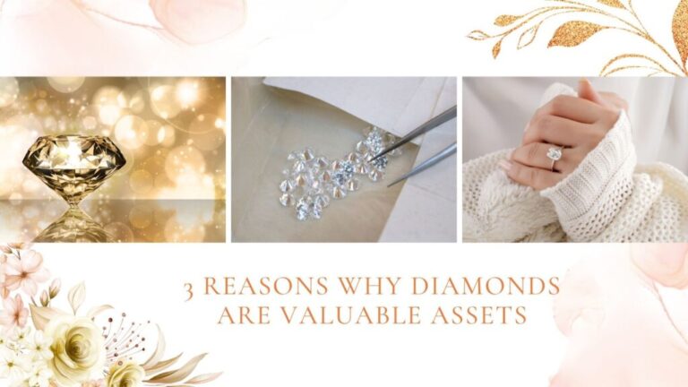 3 Reasons Why Diamonds Are Valuable Assets